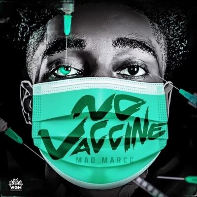 IMG_0697 RISING WOLFPACK GLOBAL ARTIST MAD MARCC UNLEASHES NEW SINGLE “NO VACCINE”  