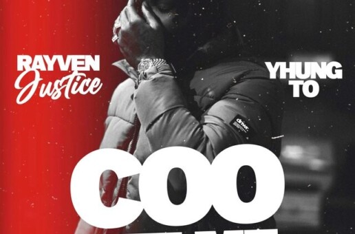 Rayven Justice and Yhung T.O. team up for the single “Coo Wit Me”