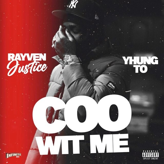Rayven-Justice Rayven Justice and Yhung T.O. team up for the single "Coo Wit Me"  