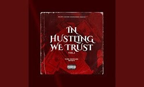 D.H.S – “In Hustling We Trust Vol. 1” (Hosted By Jadakiss)
