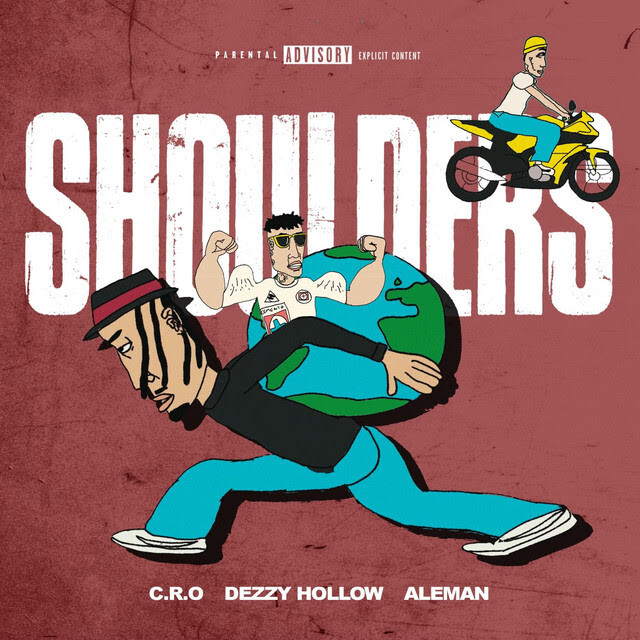 unnamed-14 DEZZY HOLLOW DROPS INTERNATIONAL COLLAB WITH MEXICAN RAP STAR ALEMAN AND ARGENTINIAN RAPPER C.R.O CALLED “SHOULDERS”  