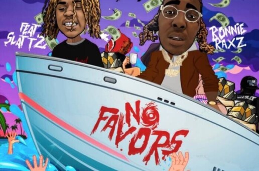 Ronnie Raxz Taps Slatt Zy For New Hit “No Favors”