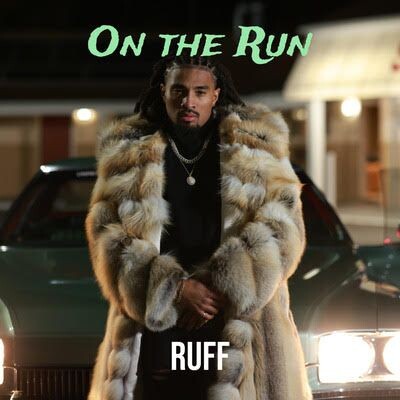 On-The-Run-Artwork Ruff Delivers New Single "On the Run"  