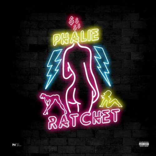 Ratchet-Artwork-500x500 Phalie Shares New Video "Ratchet" With Celebrities  