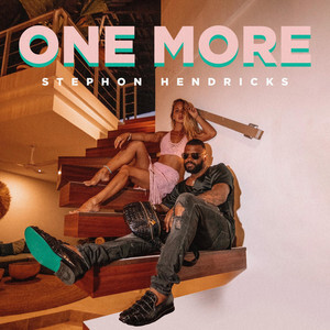 ab67616d00001e028919aca73e335e761e0281f2-1 Multi-Talented Artist Stephon Hendricks Releases Quick Hit "One More"  