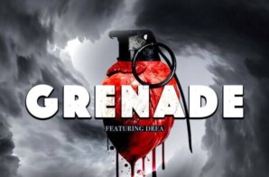 TMF Precha ft. Drea – “Grenade”