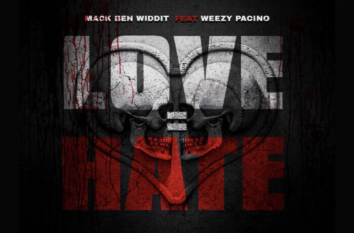 Big Tweezy’s Don’t Fold Entertainment Hogs the Spotlight With the Release of New Single, “Love Hate,” by Mack Ben Widdit and Weezy Pacino