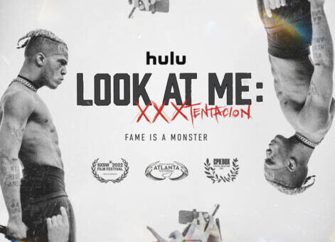 “LOOK AT ME: XXXTENTACION” DOCUMENTARY NOW STREAMING EXCLUSIVELY ON HULU