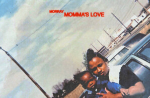 Morray Pays Tribute To His “Momma’s Love” In a New Single