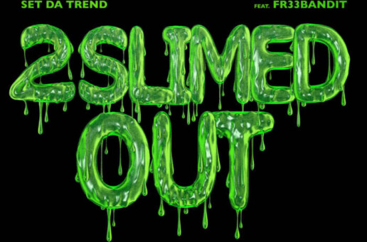BX Rhymer Set Da Trend Lives Up To His Name in the Fiery “2 Slimed Out”