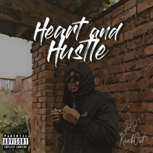 HeartandHustle-Cover-500x500 DJ KnockOut Announces New Mixtape “Heart and Hustle”  