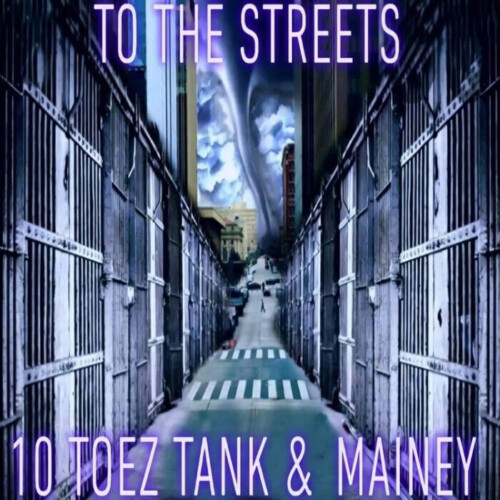 TO-THE-STREETS-10-TOEZ-TANK-AND-MAINEY-500x500 Mainey - To The Streets  