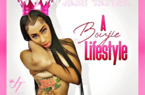 Rising Rap Star Jade Taylor Drops “A Boujie Lifestyle” Where She Spits On Living Lavish!