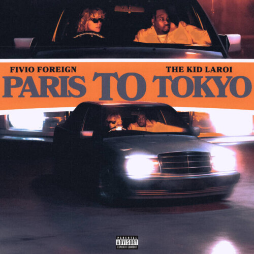 unnamed-15-500x500 FIVIO FOREIGN AND THE KID LAROI JOIN FORCES FOR "PARIS TO TOKYO"  