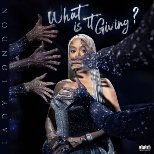 unnamed-4-5-500x500 LADY LONDON ANNOUNCES NEW SINGLE "WHAT IS IT GIVING" OUT 7/22 AND SETS THE TONE WITH NEW FUNK FLEX FREESTYLE  