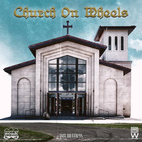 unnamed-40-500x500 Bir Witness Drops New Song "Church On Wheels"  