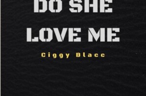 Brooklyn’s Rising Star Ciggy Blacc Releases New Single “Do She Love Me”