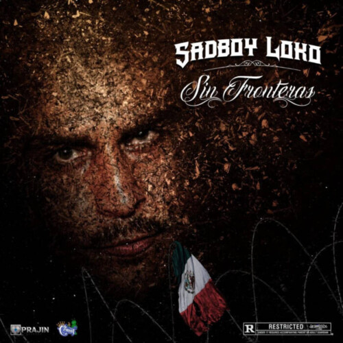 unnamed-30-500x500 SADBOY LOKO RELEASES NEW ALBUM  'SIN FRONTERAS'  