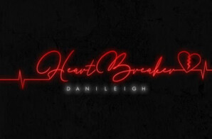 DANILEIGH RELEASES OFFICIAL VIDEO FOR LATEST SINGLE “HEARTBREAKER”