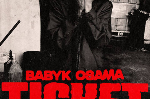 BabyK Osama Drops new single and video for “Ticket”