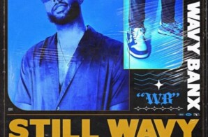 Wavy Banx Unleashes New Album “Still Wavy”