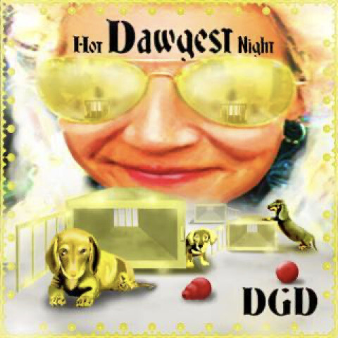 REBECCA-DGD REBECCA DGD (dawggonedavis) PRESENTS: Hot Dawgest Night  