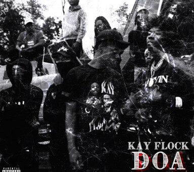 KAY FLOCK UNLEASHES “DOA (feat. SET DA TREND)”