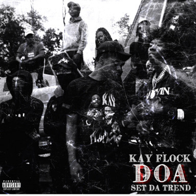 unnamed-15 KAY FLOCK UNLEASHES "DOA (feat. SET DA TREND)"  