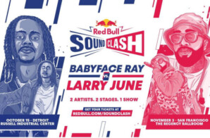 Larry June & Babyface Ray Face-Off On Their Own Turf: Red Bull SoundClash Announces 2022 Series