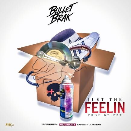 Bulllet-Brak-Just-The-Feelin-Cover-1 Rapper Bullet Brak Hits a Home Run with “Just The Feelin”  