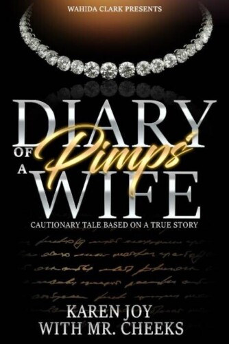 Diary-of-a-Pimps-Wife-Cover-334x500 “Diary of a Pimp’s Wife” By Karen Joy with Mr. Cheeks Arrives March 2023  