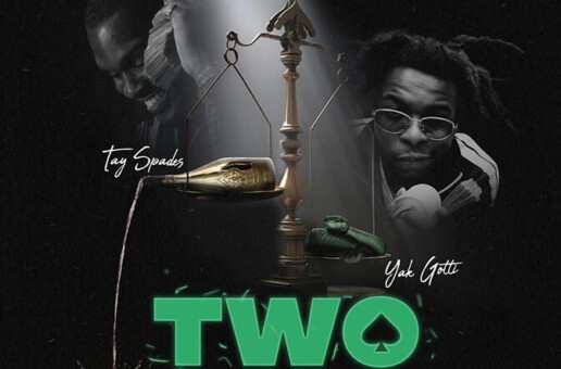 Tay Spades & Yak Gotti Release New EP, ‘Two Heavy’