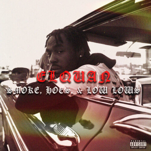 elquan-cover-2022-500x500 Elquan Dropping New Album called Smoke Hoes and Low Lows  