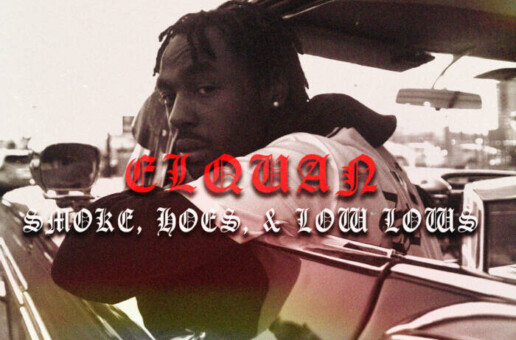Elquan Dropping New Album called Smoke Hoes and Low Lows