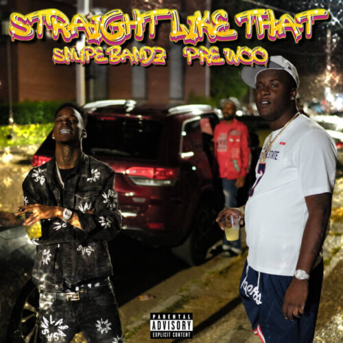 unnamed-8-500x500 SNUPE BANDZ and PaperRoute Woo Live Large in "Straight Like That" Video  