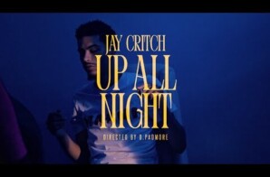 Jay Critch Drops “Up All Night” Video