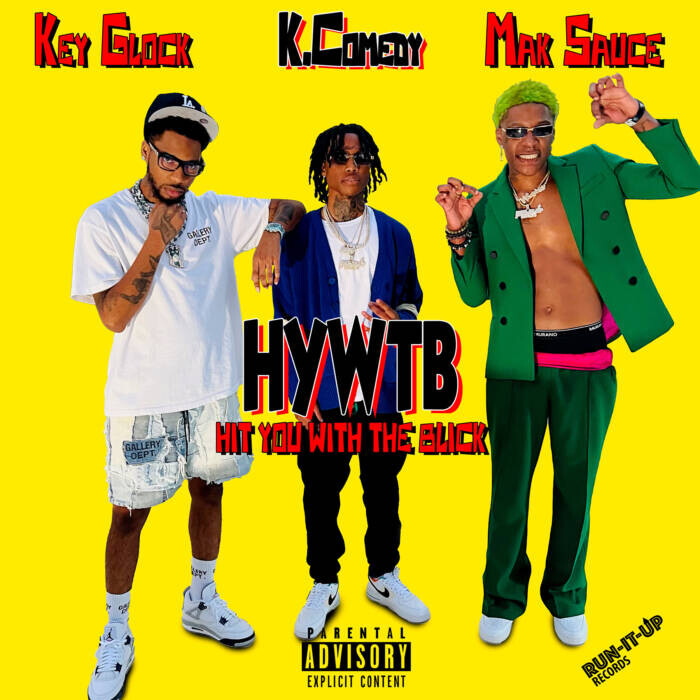 HYWTB-Cover-Explicit-1 K.Comedy Taps Key Glock & Mak Sauce For "Hit You With The Blick"  