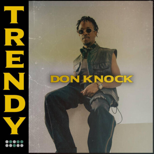 unnamed-1-4-500x500 Always in fashion with Don Knock's new single "Trendy"  