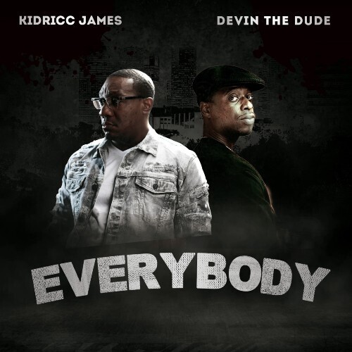 Kidricc-Everybody-500x500 Kidricc James Packs an Emotional Punch with "Everybody" Featuring Devin The Dude  