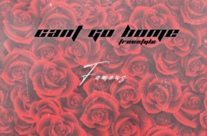 Musicbyfamous Releases New Song Off High-Anticipated EP – Can’t Go Home (Freestyle)