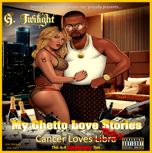 My-Ghetto-Love-Stories-496x500 A Black American Millennial Relationship & Cautionary Tales Told in G. Twilight’s “My Ghetto Love Stories” Mixtape  