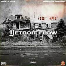 Swifty Blue Drops “Detroit Flow” featuring Memo The Mafioso