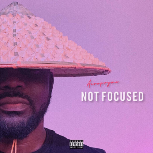 image-1-500x500 Aeropryme Releases New Single "Not Focused" Produced by Stormz Kill It  