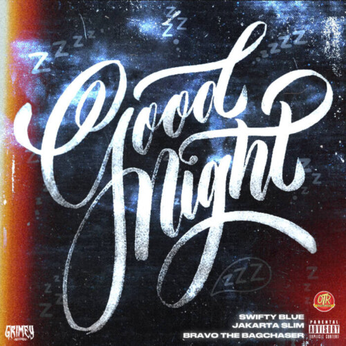 unnamed-34-500x500 Swifty Blue Drops "Goodnight" featuring Bravo The Bagchaser and Jakarta $lim  