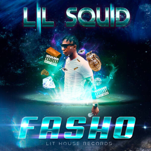 Fasho-500x500 Lil Squid Takes the Rap World by Storm with New Single "Fasho"  
