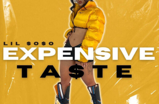 LIL $O$O RELEASES NEW SINGLE “EXPENSIVE TASTE”