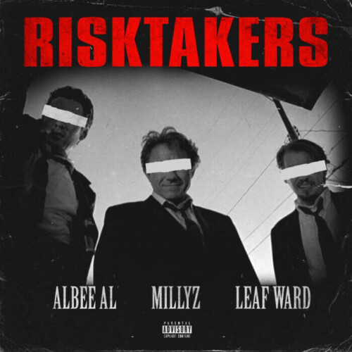 unnamed-5-500x500 Millyz Drops Video Single "Risk Takers" Featuring Albee Al and Leaf Ward  