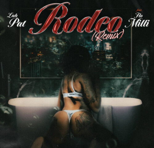 unnamed-9-1-500x481 LAH PAT RELEASES THE REMIX TO HIS VIRAL HIT "RODEO” FT. FLO MILLI  