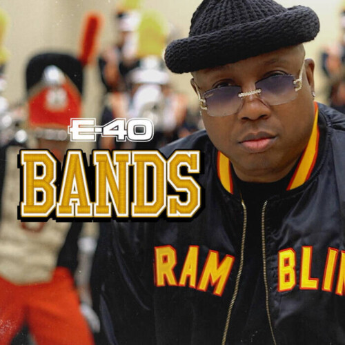 E-40-Bands-Final-Artwork-500x500 E-40 Drops New Song and Video “Bands”  