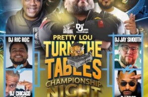 DJ Pretty Lou Presents “The Turn The Tables Championship Night”